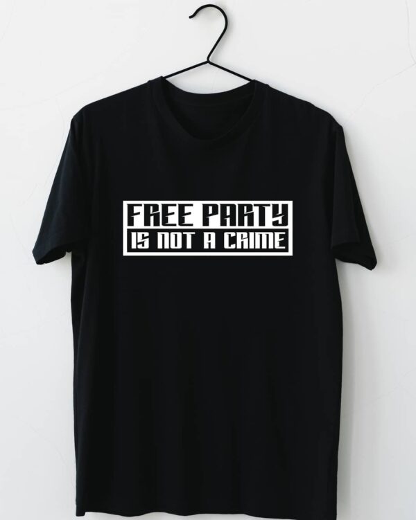 camiseta free party is not a crime