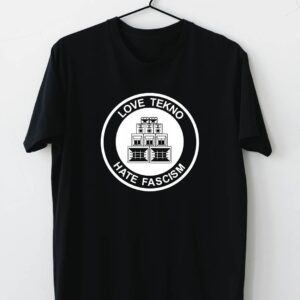 Camiseta love tekno hate fascism