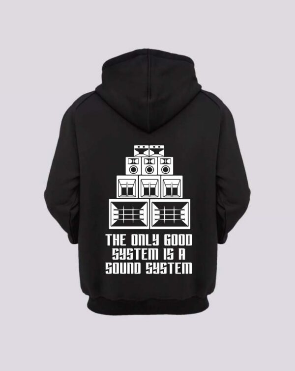 Sudadera the only good system is a sound system