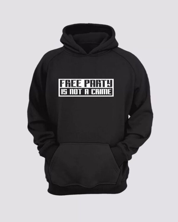 Sudadera Free Party Is Not a Crime para amantes del tekno y las raves